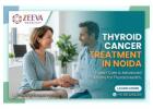 Thyroid Cancer Treatment In Noida | Modern Oncology Care