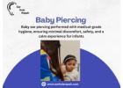 Get Hygienic Baby Ear Piercing in Mumbai Care