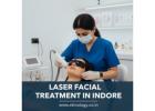 Laser Facial Treatment in Indore for Skin Rejuvenation