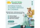 Trusted International Courier Service in Chennai – WorldWide Courier