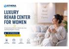 Luxury Rehab Center for Women | Private & Holistic Care