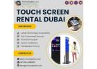 Quick Touch Screen Rental Dubai Today?