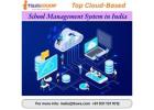 Top-Notch Cloud-Based School Management System in India