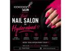 Best Nail Salon in Hyderabad | 7032111525 | Cocoon Salon
