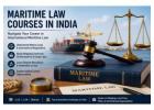 Career Opportunities After Maritime Law Courses in India