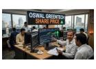 Choose the Best Platform to Track Oswal Greentech Share Price Online