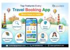 Explore Top Travel App Features – Smart Travel Made Easy