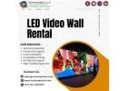 Looking for LED Video Wall Rental Solutions?