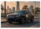 Luxury City Travel with Lincoln rental Dubai with driver