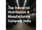 Top Industrial Distribution & Manufacturing Company India