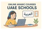 Online Arabic Courses for UAE Schools – Enroll Now!