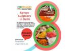 Spices Suppliers in Delhi: Get up to 50% Off Today!