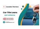 Quick & Reliable Car Title Loans Toronto
