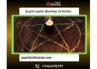 Black Magic Removal in Irving – Powerful Spiritual Protection