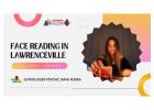 Face Reading in Lawrenceville | Discover Personality & Future Insights