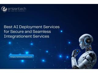 Best AI Deployment Services for Secure and Seamless Integration Best AI Deployment Services for Secure and Seamless Integration