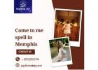 Come to Me Spell in Memphis – Attract Love, Affection & Positive Energy