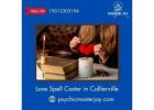 Love Spell Caster in Collierville – Attract True Love & Strengthen Relationships
