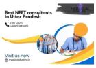 Leading NEET Consultants in Uttar Pradesh – Your Pathway to a Successful Medical Career