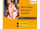 Powerful Black Magic Removal in Sunshine | Remove Negative Energies Today