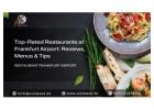 Top-Rated Restaurants at Frankfurt Airport: Reviews, Menus & Tips