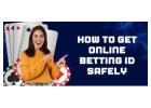 Get Secure Online Betting ID – Trusted Online Betting ID