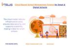 Cloud Based School Management System for Smart & Digital Schools