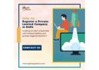 Professional Private Limited Company Registration Services in Delhi