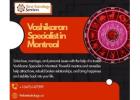 Vashikaran Specialist in Montreal – Get Powerful Love & Life Control Solutions