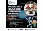 Robotics Classes for Kids in India – Best Robotics & Automation Courses for Beginners