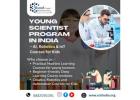 Young Scientist Program in India – AI, Robotics & IoT Courses for Kids