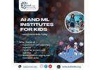 AI and ML Institutes for Kids – Learn Future Skills Today
