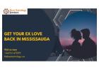 Get Your Ex Love Back in Mississauga – Powerful Love Spells & Vashikaran Expert