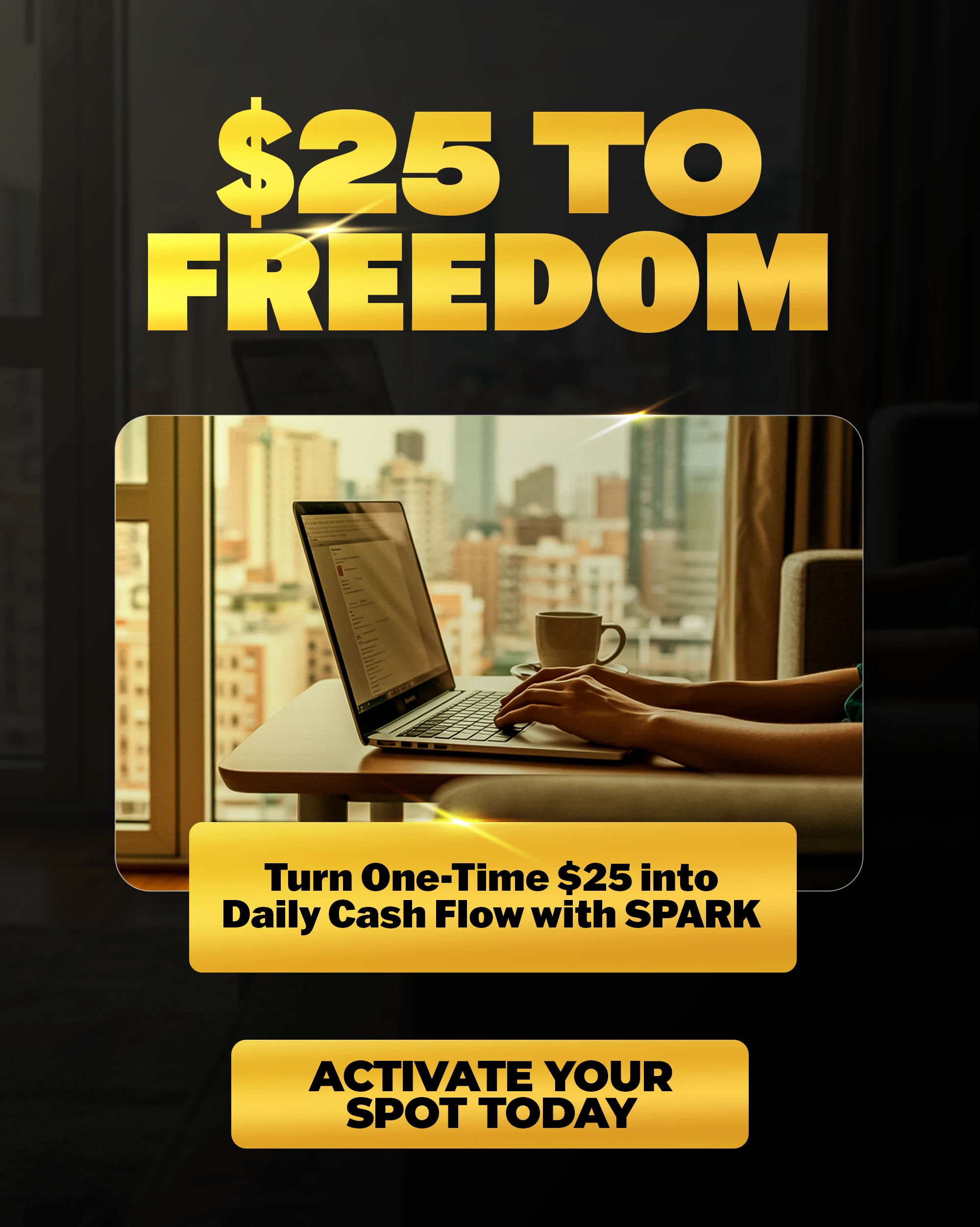 Just $25, you can plug into a proven, automated system designed to help you earn up to $500 a day