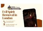 Evil Spirit Removal in London – Remove Dark Entities & Restore Peace
