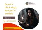 Expert In Black Magic Removal in Sheffield – Spiritual Healing Professional