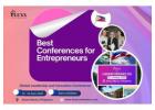 Best Conferences for Entrepreneurs 2026: Where Innovation Meets Opportunity
