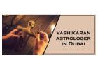 Vashikaran Astrologer in Dubai