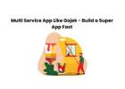 Multi Service App Like Gojek - Build a Super App Fast