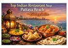 Top Indian Restaurant Near Pattaya 