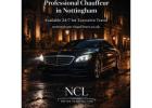 Trusted Professional Chauffeur in Nottingham for Luxury Travel