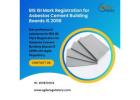 Get BIS ISI Mark for Asbestos Cement Building Boards IS 2098