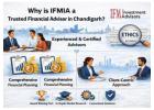 Why is IFMIA a trusted financial advisor in Chandigarh? 