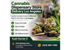 Fast and Convenient Cannabis Dispensary Store Delivery Los Angeles | Kush Korner II