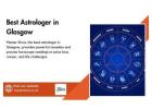  Best Astrologer in Glasgow – Trusted Astrology for Life Problems
