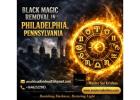Black Magic Removal in Philadelphia, Pennsylvania – Powerful Protection