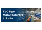 PVC Pipe Manufacturers in India