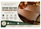 Custom Table Pads For Dining Room Tables