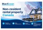 Non-Resident Rental Property Canada – Expert Tax Management