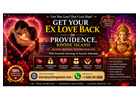 Get Your Ex Love Back in Providence, Rhode Island – Love Reconciliation Expert Psychic Ganesh Ji